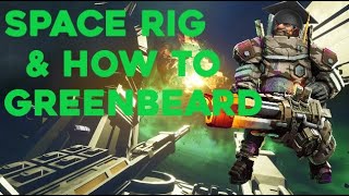 [Tips] Greenbeard's guide to the space rig