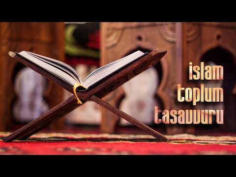 İslam Toplum Tasavvuru