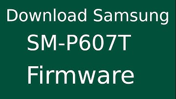 How To Download Samsung GALAXY Note 10.1 SM-P607T Stock Firmware (Flash File) For Update Device