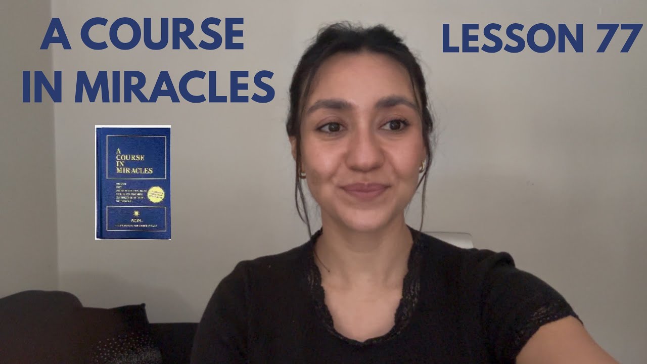 Lesson 77: I am entitled to miracles - YouTube