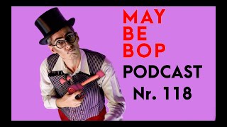 MAYBEBOP - Podcast 118