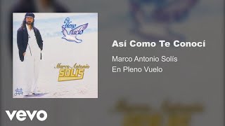 Marco Antonio Solís - Así Como Te Conocí (Audio)