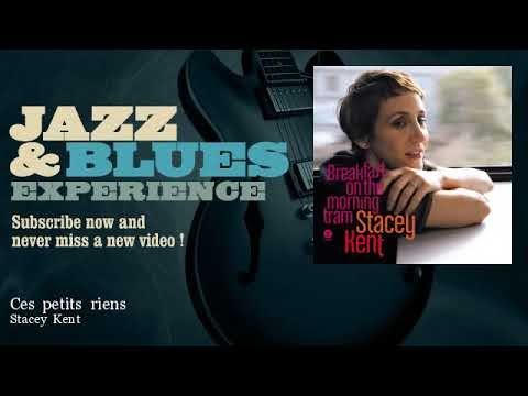 Stacey Kent - Ces petits riens