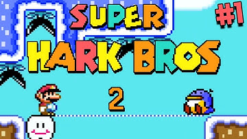 Super Hark Bros 2 (Part #1) [Super Mario World]