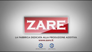 ZARE - La Fabbrica Dedicata alla Produzione Additiva