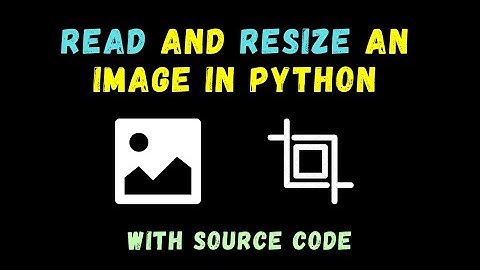Read and Resize Image in Python using cv2 - Basic Computer Vision Operations