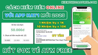 Cách Kiếm Tiền Online 50K Miễn Phí Với App HAY1 - App Kiếm Tiền Online Trên Điện Thoại Uy Tín 2023 screenshot 4