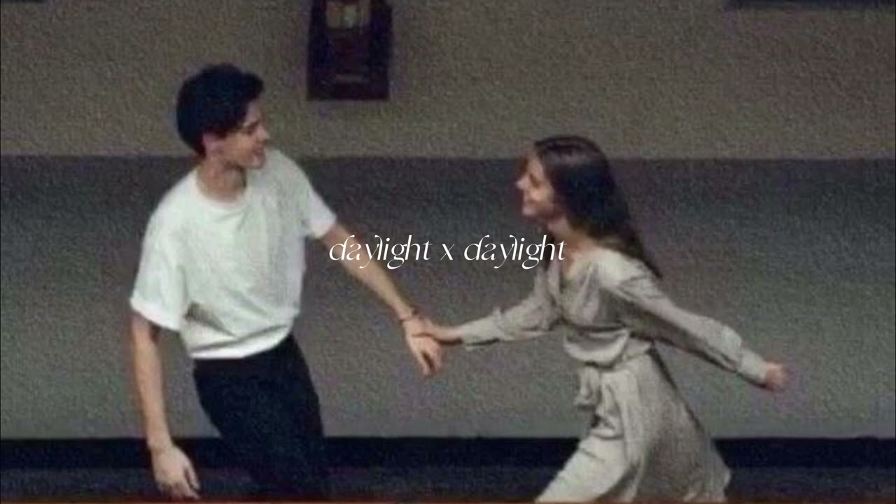 daylight x daylight - tiktok ver. [ slowed + reverb ]