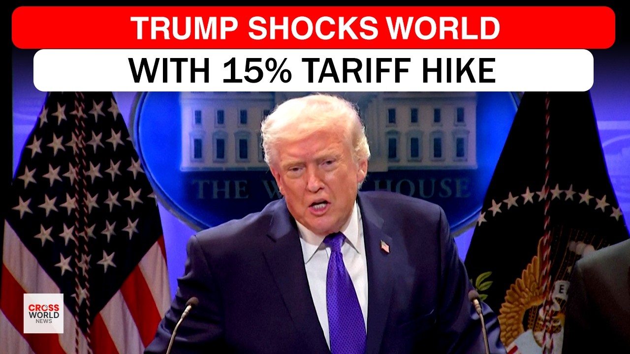 Trump Raises US Global Tariff Rate to 15%