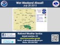 7-26-13: A wet weekend ahead!