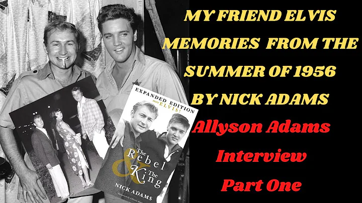 My Friend Elvis By Nick Adams- Allyson Adams Inter...