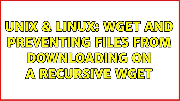 Unix & Linux: wget and preventing files from downloading on a recursive wget