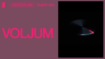 VOLJUM | Adrenaline Guest Mix