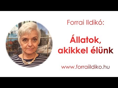 Forrai Ildikó: Állatok, akikkel élünk