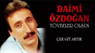 Daimi Özdoğan - Çek Git Artık Resimi