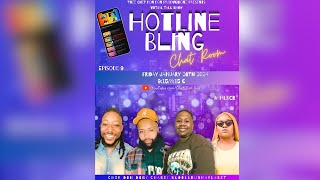 HOTLINE BLING CHAT ROOM LIVE (EPISODE 9) (FULL UNEDITED EPISODE)