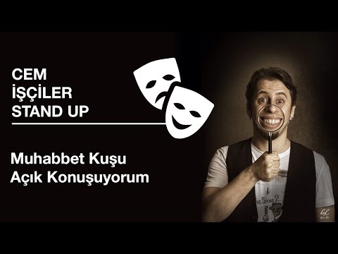 Cem İşçiler Stand Up Muhabbet Kuşu Açık Konuşuyorum