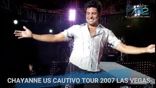 CHAYANNE &quot;CAUTIVO&quot; TOUR LAS VEGAS 2007