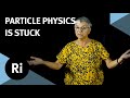 Particle physics is stuck  with pauline gagnon