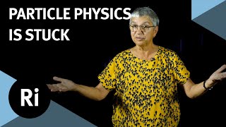Particle physics is stuck  with Pauline Gagnon