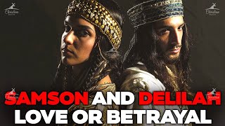 Love or Betrayal - The Story of Samson and Delilah | Christian Stories