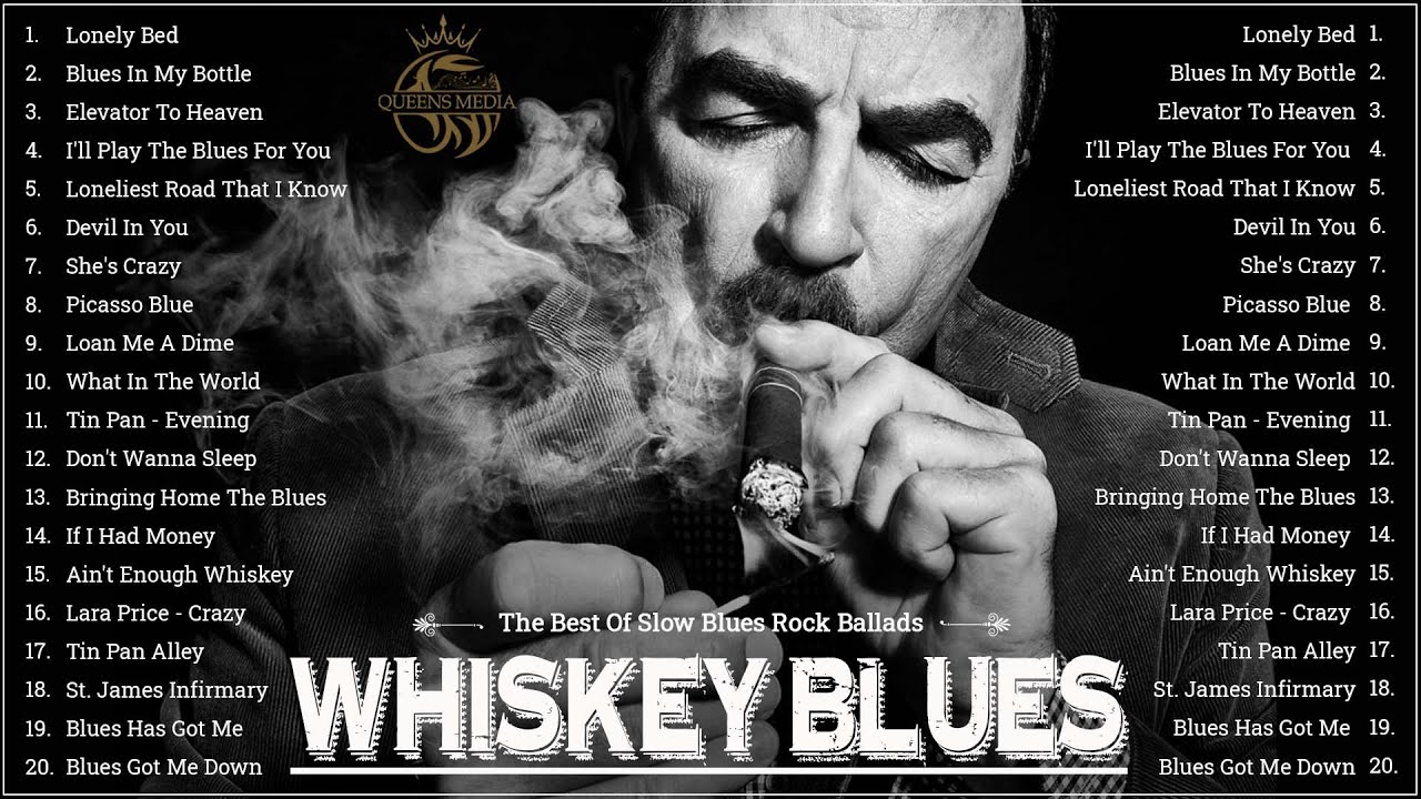 Relaxing Whiskey Blue Music Best of Slow Blues Blue Ballads