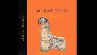 Miraz Trio & Getme Getme Gel
