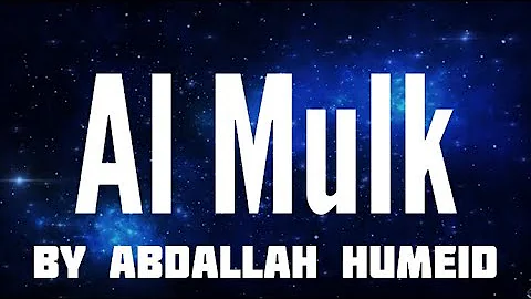 Surah Al-Mulk By Abdallah Humeid