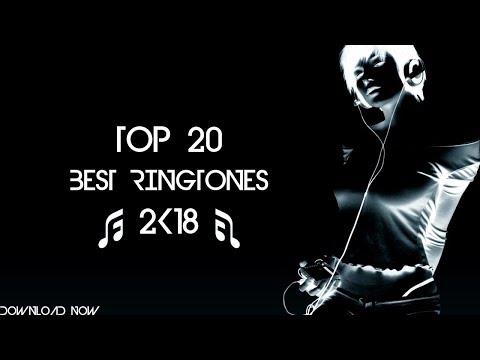 Top 20 Best Ringtones 2018 |Download Now|