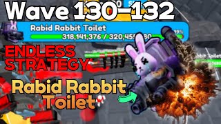 Wave 130 Boss Rabid Rabbit Toilet, SOLO PLACEMENT, Wave 132 Strategy in ENDLESS Toilet Tower Defense