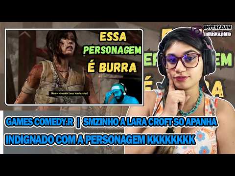 Reagindo a Games Comedy.r - SMZINHO A LARA CROFT SO APANHA