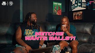 METCHIE WANTS BALLS?! LET HER EXPLAIN! | His & Hers