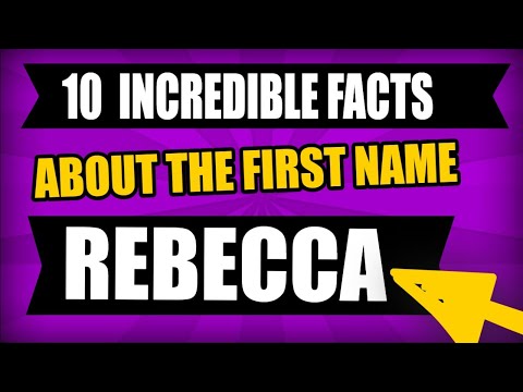 Video: The Meaning Of The Name Rebecca