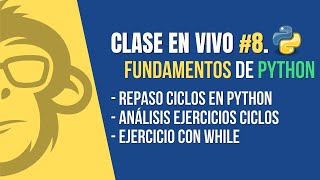 👨🏫Clase #8 👉 Repaso y Estructuras Iterativas en Python👈 🐍