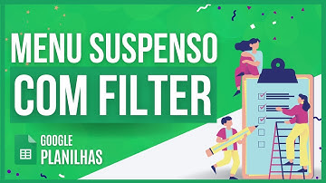 Como Fazer Filtro Menu Suspenso (Função FILTER) Google Planilhas - Passo a Passo