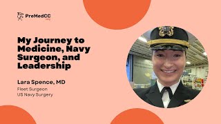 My Journey to Medicine, Navy Surgeon, and Leadership- Lara Spence, MD