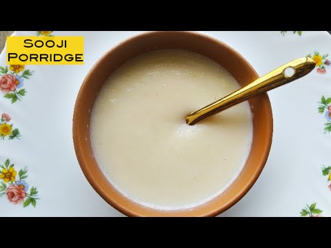 Sooji Porridge For 6 Months+ Babies | Healthy Semolina Porridge / Rava Porridge For Babies and Kids