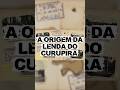 A ORIGEM DESCONHECIDA DA LENDO DO CURUPIRA #folclore #lendas #curupira