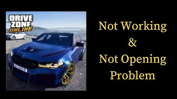 How to Fix Drive Zone Online  app Not Working & Not Opening Problem in Android & iOS Phones