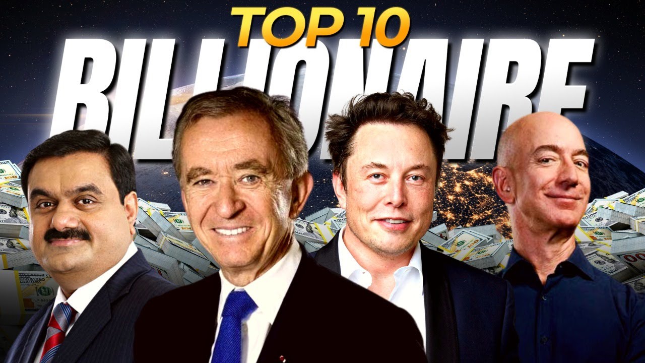 Top 10 Richest Billionaires in the World