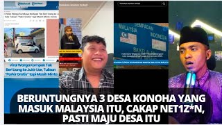 3 desa Indonesia masuk malaysia || warganya bahagia?... 