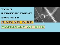 Tying Reinforcement Bar With Binding Wire (Black Annealed Wire) download premium version original top rating star