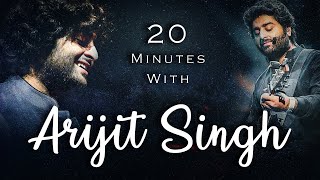 Arijit Singh  20 Mins Of Pure Love  Arijit Singh Hits