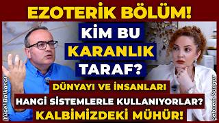 EZOTERİK BÖLÜM! Kim Bu KARANLIK Taraf? Dünyayı ve İnsanları Hangi Sistemlerle Kullanıyorlar?