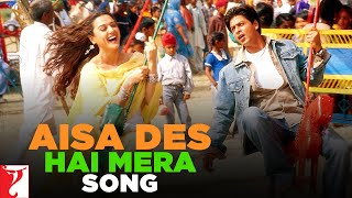 Aisa Des Hai Mera Song | Veer-Zaara | Shah Rukh Khan, Preity | Lata Mangeshkar, Udit, Gurdas Mann chords