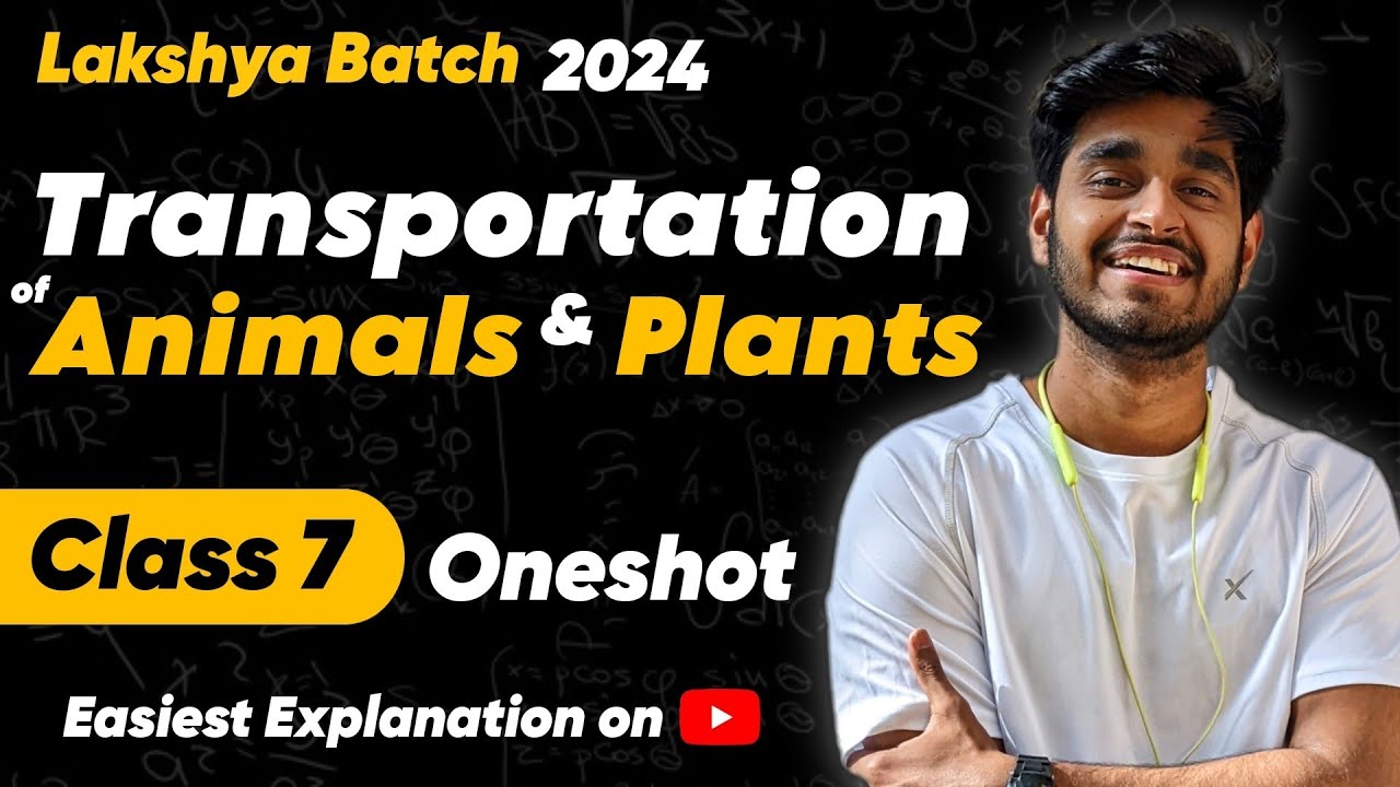 Transportation in Animals and Plants Class 7 Science Chapter 7 Easiest ...