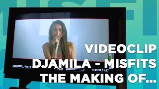 THE MAKING OF... VIDEOCLIP DJAMILA - MISFITS