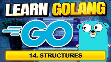 Go (Golang) Tutorial #14 - Structures