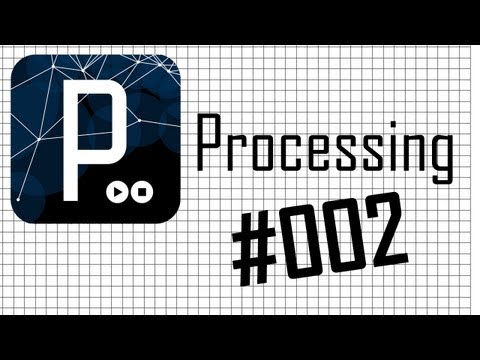 Processing Tutorial #002 - Formen [GERMAN/HD]