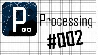Processing Tutorial #002 - Formen [GERMAN/HD]